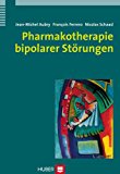 Bild des Verkufers fr Pharmakotherapie bipolarer Strungen zum Verkauf von Antiquariat Bookfarm