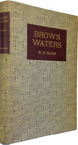 Immagine del venditore per Brown Waters. With a preface by Lord Tweedsmuir. With 8 colour plates by Clarence A. Gagnon venduto da J. Patrick McGahern Books Inc. (ABAC)