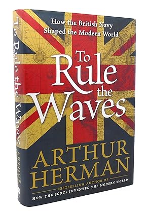 Seller image for TO RULE THE WAVES How the British Navy Shaped the Modern World for sale by Rare Book Cellar