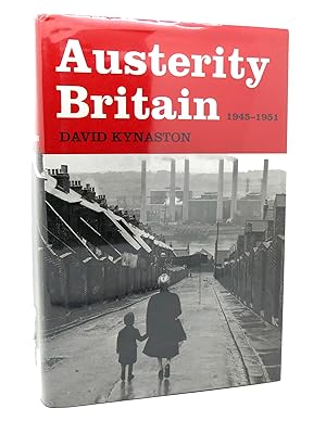 Seller image for AUSTERITY BRITAIN, 1945-1951 for sale by Rare Book Cellar