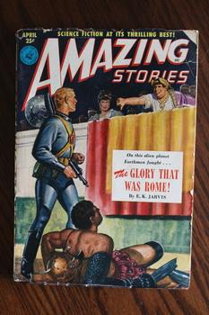 Seller image for AMAZING STORIES (Pulp Magazine). April 1951; -- Volume 25 #4 The Glory That Was Rome by E. K. Jarvis;// Satisfaction Guaranteed by Isaac Asimov; for sale by Comic World