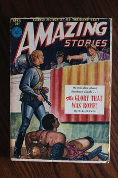 Image du vendeur pour AMAZING STORIES (Pulp Magazine). April 1951; -- Volume 25 #4 The Glory That Was Rome by E. K. Jarvis; mis en vente par Comic World