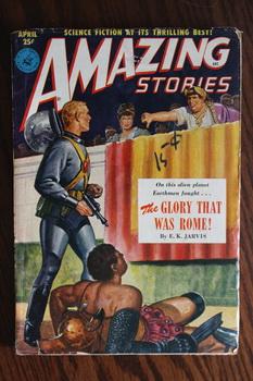 Image du vendeur pour AMAZING STORIES (Pulp Magazine). April 1951; -- Volume 25 #4 The Glory That Was Rome by E. K. Jarvis; mis en vente par Comic World