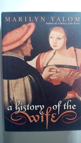 Seller image for A History of the Wife for sale by Early Republic Books