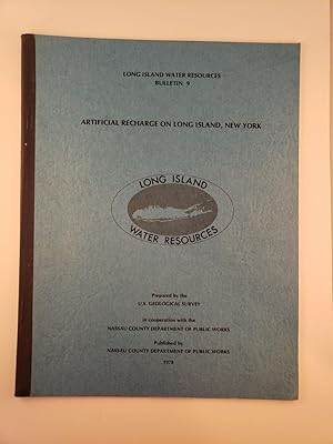 Immagine del venditore per Artificial Recharge On Long Island, New York Long Island Water Resources Bulletin 9 venduto da WellRead Books A.B.A.A.