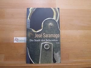 Bild des Verkäufers für Die Stadt der Sehenden : Roman. José Saramago. Dt. von Marianne Gareis / Rororo ; 24082 zum Verkauf von Wimbauer Buchversand