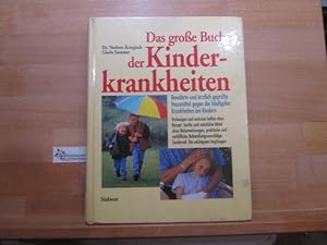 Bild des Verkufers fr Das grosse Buch der Kinderkrankheiten : bewhrte und rztlich geprfte Hausmittel gegen die hufigsten Krankheiten bei Kindern. Norbert Kriegisch ; Gisela Sommer zum Verkauf von Antiquariat im Kaiserviertel | Wimbauer Buchversand