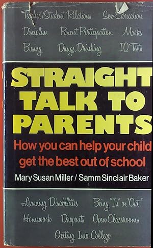 Imagen del vendedor de Straight Talk to Parents. How you can help your child get the best out of school. a la venta por biblion2