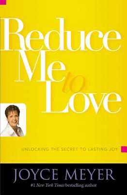 Seller image for Reduce Me to Love: Unlocking the Secret to Lasting Joy (Paperback or Softback) for sale by BargainBookStores