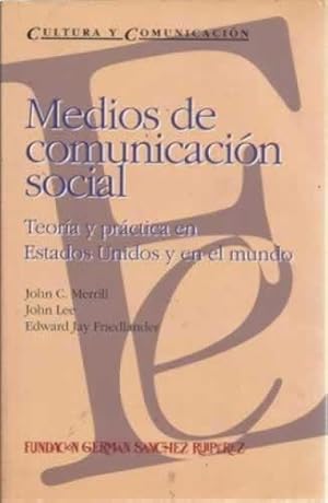 Seller image for Medios de comunicacin social. Teora y prctica en Estados Unidos y en el mundo for sale by Librera Cajn Desastre