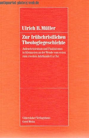 Zur frühgeschichtlichen Theologiegeschichte. Judenchristentum und Paulinismus in Kleinasien an de...