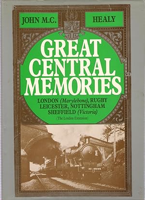 Immagine del venditore per Great Central Memories : London (Marlleborne), Rugby, Leicester, Nottingham, Sheffield (Victoria) venduto da Michael Moons Bookshop, PBFA
