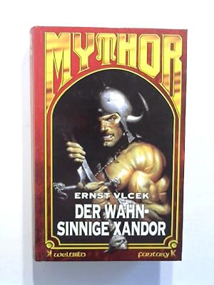 Mythor 2: Der wahnsinnige Xandor.