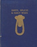 Seller image for Knots, Splices and Fancy Work for sale by nautiek