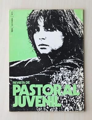 REVISTA DE PASTORAL JUVENIL, nº 124, octubre 1972