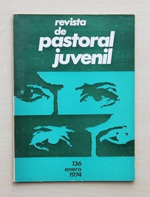 REVISTA DE PASTORAL JUVENIL, nº 136, enero 1974