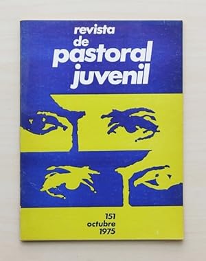 REVISTA DE PASTORAL JUVENIL, nº 151, octubre 1975