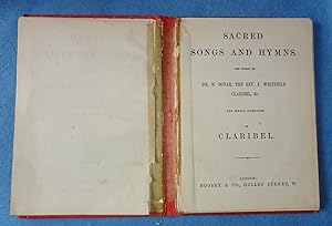 Sacred songs and hymns. The words by Dr. H. Bonar, the Rev. F. Whitfield, Claribel, &c. The music...