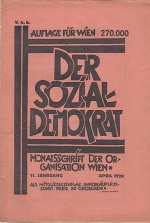 Immagine del venditore per Der Sozialdemokrat. 11. Jahrgang, April 1929. Monatsschrift der Organisation Wien. venduto da Antiquariat Carl Wegner