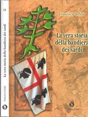 Seller image for La vera storia della bandiera die sardi. for sale by Antiquariat Carl Wegner