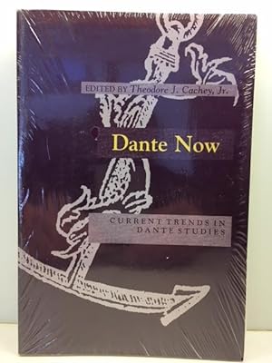 Dante Now: Current Trends in Dante Studies (William and Katherine Devers Series in Dante Studies,...