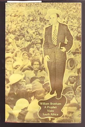 Seller image for William Branham : A Prophet Visits South Africa for sale by Laura Books