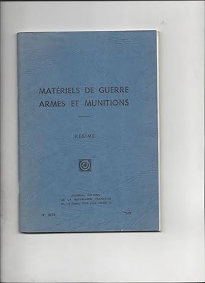 Materiels de guerre armes et munitions regime n°1074