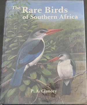 Bild des Verkufers fr The rare birds of Southern Africa zum Verkauf von Chapter 1