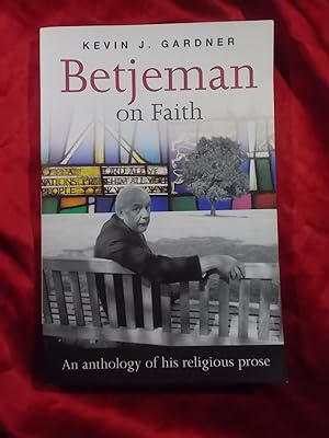 Seller image for BETJEMAN ON FAITH: AN ANTHOLOGY OF HIS RELIGIOUS PROSE for sale by Gage Postal Books