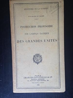 Reglement Provisoire sur l'emploi tactique des Grandes Unités, Ministre de la Guerre