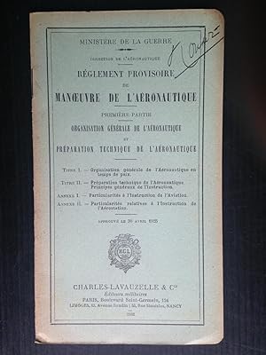 Reglement Provisoire de Manoevre de l'Aeronautique, premiere partie, Organisation générale de l'a...