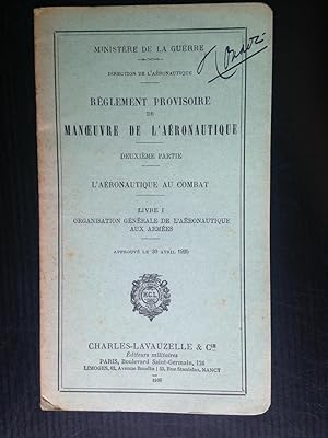 Reglement Provisoire de Manoevre de l'Aeronautique, deuxieme partie, livre 1, l'aeronautique au C...