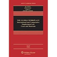 Imagen del vendedor de The Global Workplace: International and Comparative Employment Law Cases and Materials (Used) a la venta por BarristerBooks