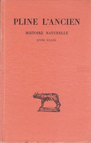 Bild des Verkufers fr Histoire Naturelle Livre XXXIII zum Verkauf von Librairie du Bacchanal