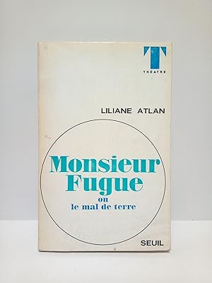 Bild des Verkufers fr Monsieur Fugue ou le mal de terre. [Thatre] zum Verkauf von Librera Miguel Miranda