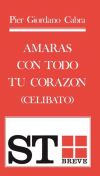 Seller image for Amars con todo tu corazn for sale by AG Library