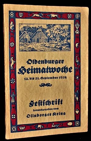 Oldenburger Heimatwoche 13. bis 21. September 1924. Festschrift herausgegeben vom Ollnborger Kring.