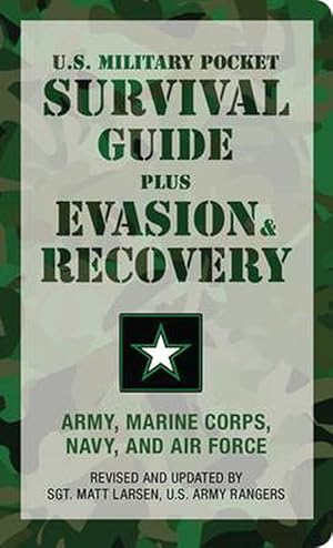 Bild des Verkufers fr U.S. Military Pocket Survival Guide Plus Evasion & Recovery: Army, Marine Corps, Navy, and Air Force (Paperback) zum Verkauf von Grand Eagle Retail