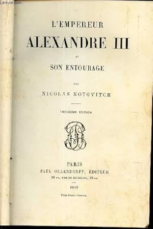 Bild des Verkufers fr L'EMPEREUR ALEXANDRE II ET SON ENTOURAGE. zum Verkauf von Le-Livre