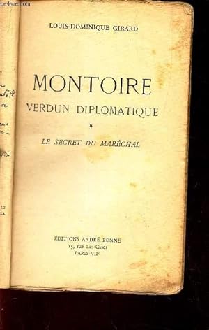 Bild des Verkufers fr MONTOIRE - VERDUN DIPLOMATIQUE - tome 1 : LE SECRET DU MARECHAL. zum Verkauf von Le-Livre
