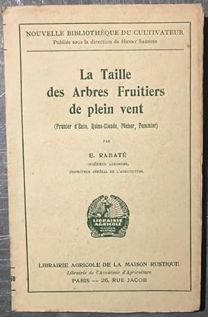 LA TAILLE DES ARBRES FRUITERS DE PLEIN VENT (PRUNIER D'ENTE, REINE CLAUDE, PÊCHER, POMMIER)