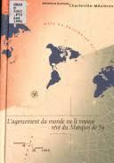 Lagencement du monde ou le voyage rêvé du marquis de Sy