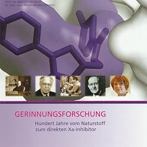 Immagine del venditore per Gerinnungsforschung. Hundert Jahre vom Naturstoff zum direkten Xa-Inhibitor. Meilensteine in der Antikoagulation. venduto da Ant. Abrechnungs- und Forstservice ISHGW