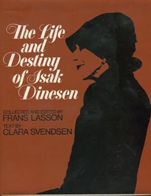 Seller image for The Life and Destiny of Isak Dinesen for sale by Austin's Antiquarian Books