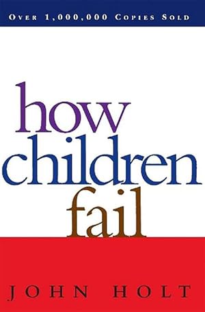 Image du vendeur pour How Children Fail (Paperback) mis en vente par Grand Eagle Retail