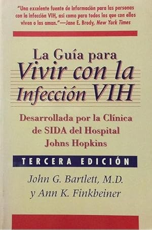Seller image for La gua para vivir con la infeccin VIH (Desarrollada por la clnica de SIDA del Hospital Johns Hopkins) for sale by Girol Books Inc.