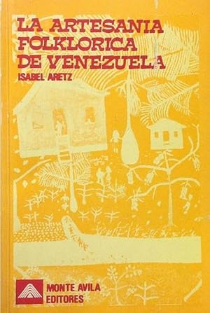 Seller image for La artesania folklrica de Venezuela. for sale by Girol Books Inc.