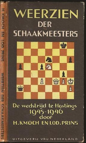 Immagine del venditore per Weerzien der schaakmeesters. De wedstrijd te Hastings 1945-1946 venduto da The Book Collector, Inc. ABAA, ILAB