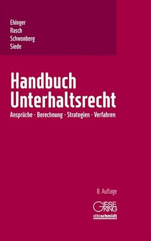 Bild des Verkufers fr Handbuch Unterhaltsrecht : Ansprche, Berechnung, Strategien, Durchsetzung zum Verkauf von AHA-BUCH GmbH