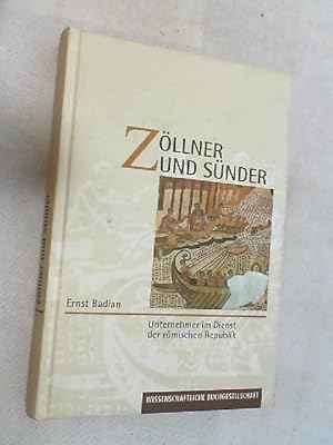 Seller image for Zllner und Snder : Unternehmer im Dienst der rmischen Republik. for sale by Versandantiquariat Christian Back